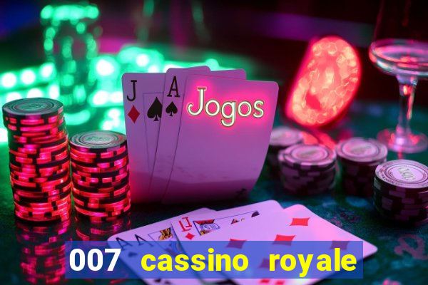 007 cassino royale download dublado 4shared